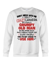 Don't Mess With Me I Have A Crazy Grandpa Crewneck Sweatshirt tile
