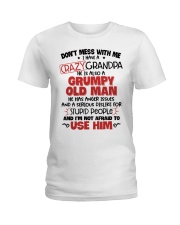 Don't Mess With Me I Have A Crazy Grandpa Ladies T-Shirt tile