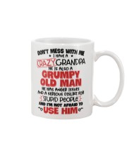 Don't Mess With Me I Have A Crazy Grandpa Mug tile