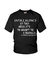 Intelligence is the ability to adapt to change Youth T-Shirt tile