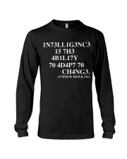 Intelligence is the ability to adapt to change Long Sleeve Tee tile