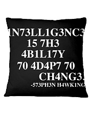 Intelligence is the ability to adapt to change Square Pillowcase tile