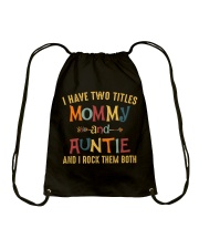 I Have Two Titles Mommy And Auntie Drawstring Bag tile