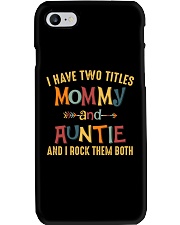 I Have Two Titles Mommy And Auntie Phone Case tile