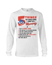 5 Things You Should Know About My Mommy Long Sleeve Tee tile