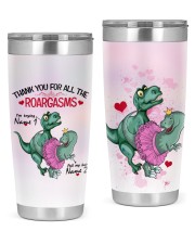 Personalized Name Thank you for all the roargasms 20oz Tumbler tile
