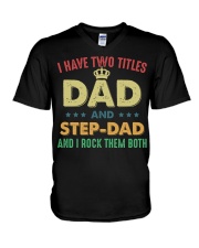 I Have Two Titles Dad And Stepdad V-Neck T-Shirt tile