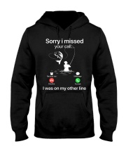 Sorry I Missed Your Call Fishing Hooded Sweatshirt tile