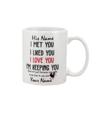 Personalized Name - I'm Keeping you Funny Mug front