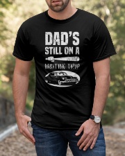 Dad's Still On A Hunting Trip - For Dad Classic T-Shirt apparel-classic-tshirt-lifestyle-front-53