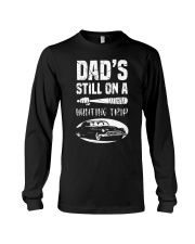 Dad's Still On A Hunting Trip - For Dad Long Sleeve Tee tile