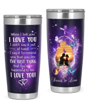 Personalized Name When I Tell U I Love U 20oz Tumbler front