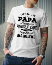 They Call Me Papa Bad Influence - For Dad Classic T-Shirt lifestyle-mens-crewneck-front-6