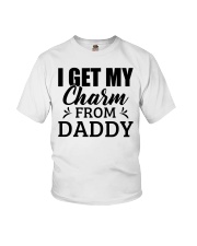 I Get My Charm From Daddy - For Daughter Youth T-Shirt front