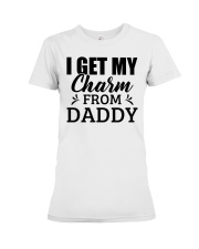 I Get My Charm From Daddy - For Daughter Premium Fit Ladies Tee tile