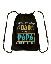 I Have Two Titles Dad And Papa Drawstring Bag tile