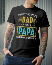 I Have Two Titles Dad And Papa Classic T-Shirt lifestyle-mens-crewneck-front-6
