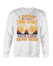 I Drink So I Don't Choke People Send Beer To Dad Crewneck Sweatshirt tile