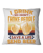 I Drink So I Don't Choke People Send Beer To Dad Square Pillowcase tile