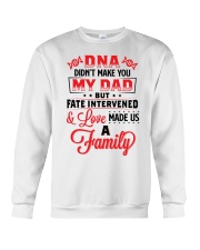 DNA Didn't Make You My Dad To Dad Crewneck Sweatshirt tile