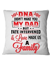 DNA Didn't Make You My Dad To Dad Square Pillowcase tile