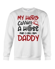 My Hero Carries A Hose I Call Him Daddy - For Son Crewneck Sweatshirt tile