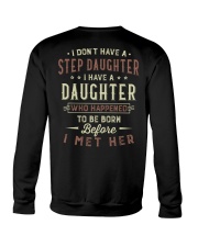 I've A Daughter Who Happened 2B Born B4 I Met Her Crewneck Sweatshirt tile
