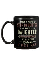 I've A Daughter Who Happened 2B Born B4 I Met Her Mug tile