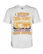 I Drink So I Don't Choke People Send Coffee To Dad V-Neck T-Shirt tile