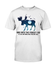 And Into The Forest I Go To Lose My Mind Classic T-Shirt front