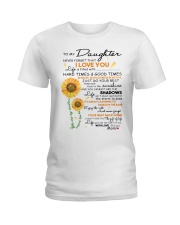 To My Daughter Never Forget That I Love You Ladies T-Shirt tile