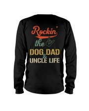 Dog Dad And Uncle Life Long Sleeve Tee tile