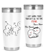 Personalized Name Touch Butt All The Time 20oz Tumbler front