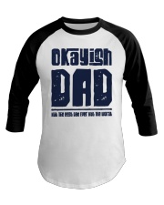 Okayish Dad Not The Best Dad - For Dad Baseball Tee tile