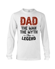 Dad The Man The Myth The Legend - For Dad Long Sleeve Tee tile