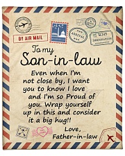 Even When Im Not Close By FIL To Son-in-law Fleece Blanket - 50" x 60" front