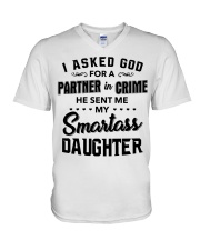 Asked God For A Partner Sent Smartass Daughter V-Neck T-Shirt tile