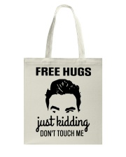 Frees Hugs Just Kidding Don't Touch Me Tote Bag tile
