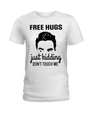 Frees Hugs Just Kidding Don't Touch Me Ladies T-Shirt tile