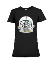 Limited Edition - Choose kind Premium Fit Ladies Tee thumbnail