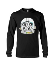 Limited Edition - Choose kind Long Sleeve Tee front
