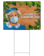 Picture It Quarantine 2020 24x18 Yard Sign front