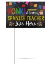 Honk A Wonderful Spanish Teacher Lives Here 18x12 Yard Sign front