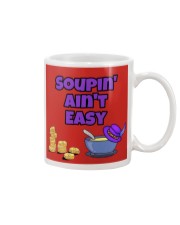 Soupin' Ain't Easy Mug front