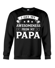 I GET MY AWESOMENESS FROM MY PAPA Crewneck Sweatshirt thumbnail