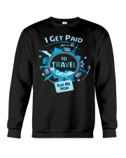 I GET PAID TO TRAVEL Crewneck Sweatshirt thumbnail
