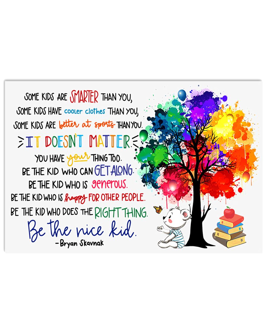 Be the nice kid 17x11 Poster
