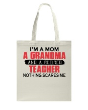 I'm A Mom A Grandma And A Retired Teacher Tote Bag tile
