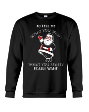 Tell Me What You Really Want Cool Santa Christmas Crewneck Sweatshirt thumbnail