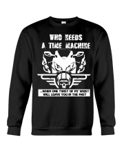 Who needs a time machine Crewneck Sweatshirt thumbnail